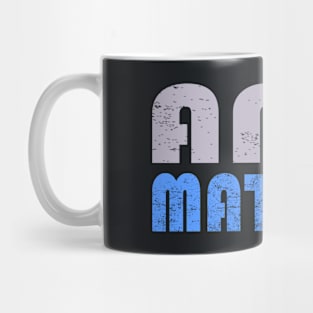 Anti Matters Mug